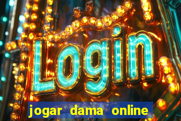 jogar dama online valendo dinheiro